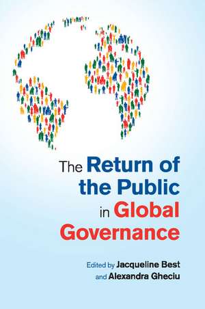 The Return of the Public in Global Governance de Jacqueline Best