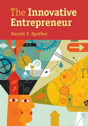 The Innovative Entrepreneur de Daniel F. Spulber