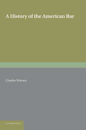 A History of the American Bar de Charles Warren