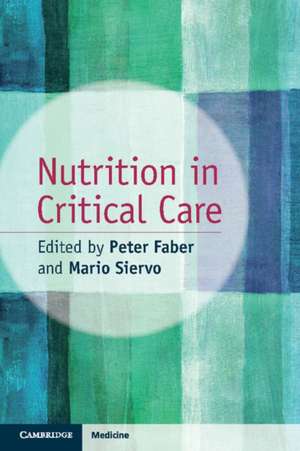 Nutrition in Critical Care de Peter Faber