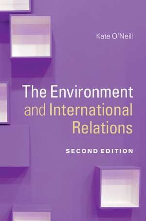 The Environment and International Relations de Kate O'Neill