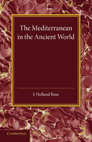 The Mediterranean in the Ancient World de J. Holland Rose