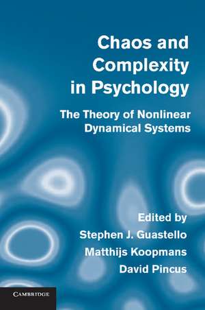 Chaos and Complexity in Psychology: The Theory of Nonlinear Dynamical Systems de Stephen J. Guastello