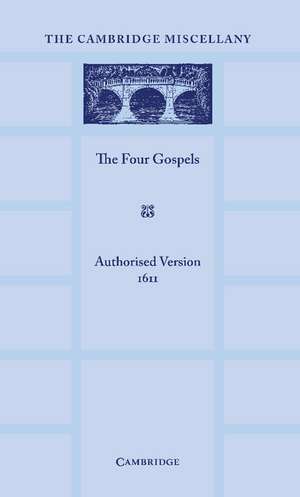 The Four Gospels: Printed in Paragraphs from the Text of the Authorised Version