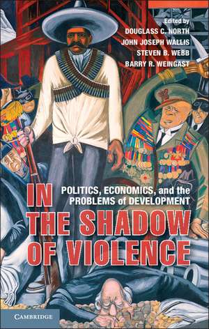 In the Shadow of Violence: Politics, Economics, and the Problems of Development de Douglass C. North