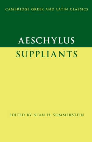 Aeschylus: Suppliants de Alan H. Sommerstein