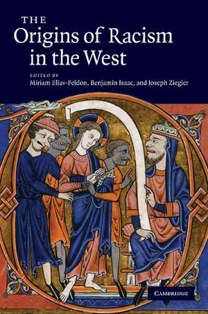 The Origins of Racism in the West de Miriam Eliav-Feldon