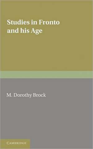 Studies in Fronto and his Age de M. Dorothy Brock