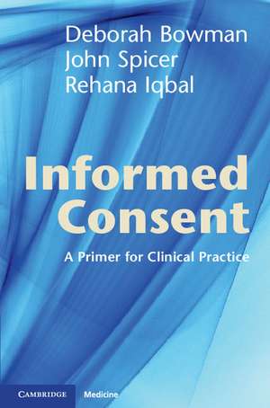 Informed Consent: A Primer for Clinical Practice de Deborah Bowman