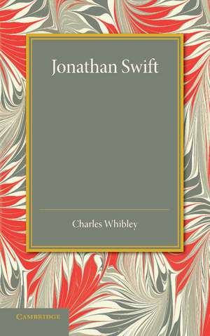 Jonathan Swift: The Leslie Stephen Lecture, 1917 de Charles Whibley