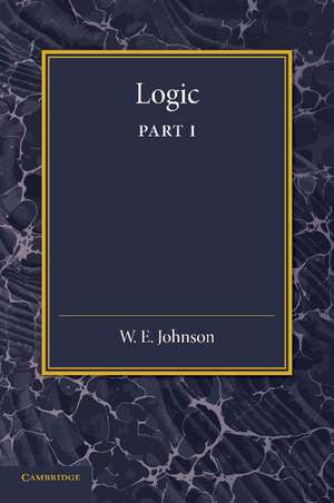 Logic, Part 1 de W. E. Johnson