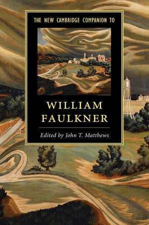 The New Cambridge Companion to William Faulkner de John T. Matthews