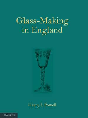 Glass-Making in England de Harry J. Powell