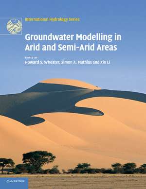 Groundwater Modelling in Arid and Semi-Arid Areas de Howard S. Wheater