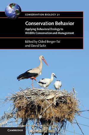 Conservation Behavior: Applying Behavioral Ecology to Wildlife Conservation and Management de Oded Berger-Tal