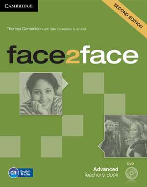 face2face Advanced Teacher's Book with DVD de Theresa Clementson