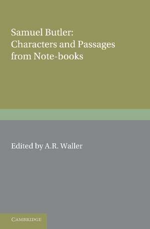 Samuel Butler: Characters and Passages from Note-Books de Samuel Butler