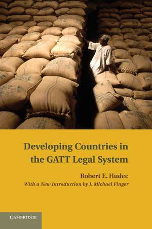 Developing Countries in the GATT Legal System de Robert E. Hudec