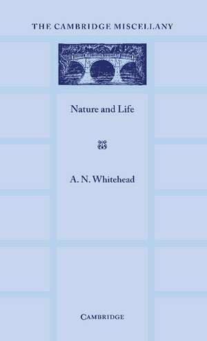 Nature and Life de Alfred North Whitehead