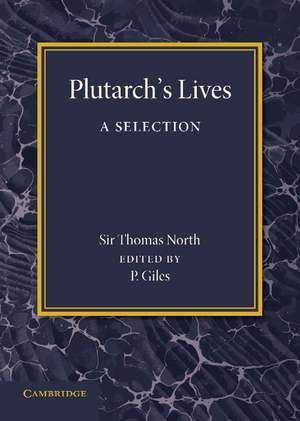 Plutarch's Lives: A Selection de Thomas North