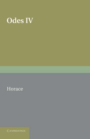 Horace Odes IV: With Introduction and Notes de Horace