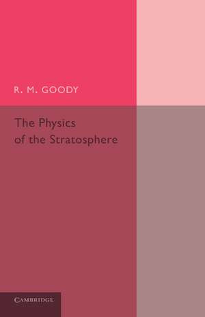 The Physics of the Stratosphere de R. M. Goody