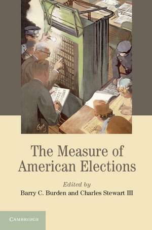 The Measure of American Elections de Barry C. Burden