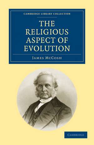 The Religious Aspect of Evolution de James McCosh