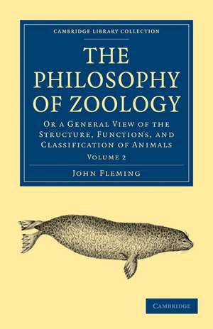 The Philosophy of Zoology: Or a General View of the Structure, Functions, and Classification of Animals de John Fleming