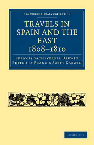 Travels in Spain and the East, 1808–1810 de Francis Sacheverell Darwin