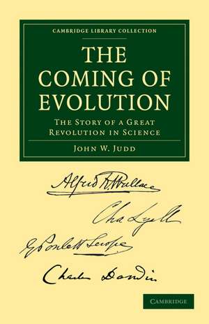 The Coming of Evolution: The Story of a Great Revolution in Science de John W. Judd