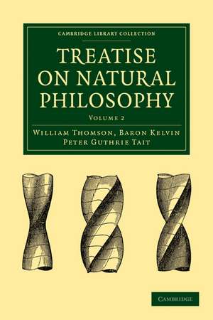 Treatise on Natural Philosophy de William Thomson