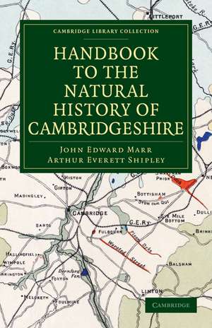 Handbook to the Natural History of Cambridgeshire de John Edward Marr