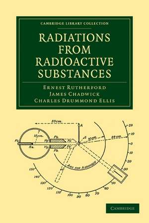 Radiations from Radioactive Substances de Ernest Rutherford