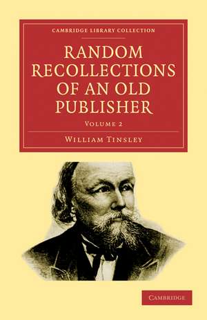 Random Recollections of an Old Publisher de William Tinsley