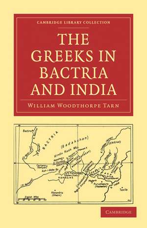 The Greeks in Bactria and India de William Woodthorpe Tarn