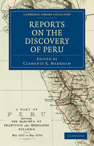 Reports on the Discovery of Peru de Clements R. Markham