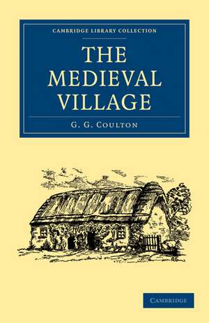 The Medieval Village de G. G. Coulton