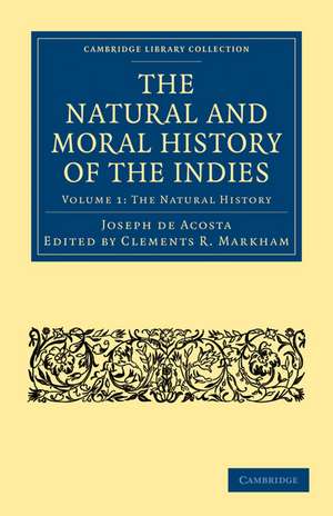 The Natural and Moral History of the Indies de Joseph de Acosta