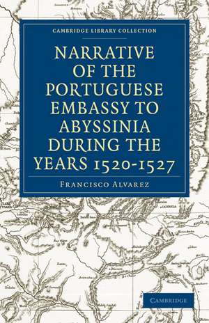 Narrative of the Portuguese Embassy to Abyssinia During the Years 1520–1527 de Francisco Alvarez