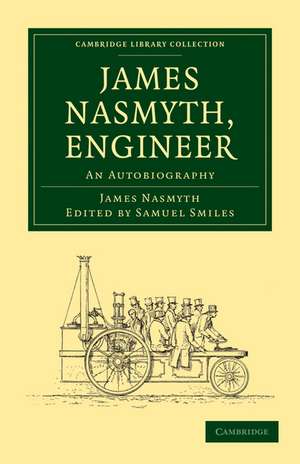 James Nasmyth, Engineer: An Autobiography de James Nasmyth