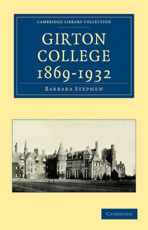 Girton College 1869–1932 de Barbara Stephen