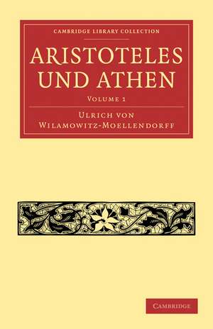 Aristoteles und Athen de Ulrich von Wilamowitz-Moellendorff