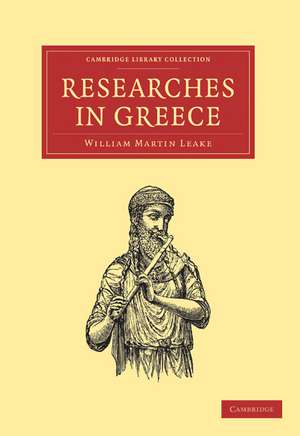 Researches in Greece de William Martin Leake