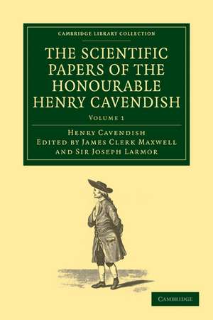 The Scientific Papers of the Honourable Henry Cavendish, F. R. S de Henry Cavendish