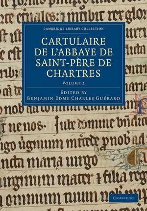 Cartulaire de l'Abbaye de Saint-Père de Chartres de Benjamin Edme Charles Guérard