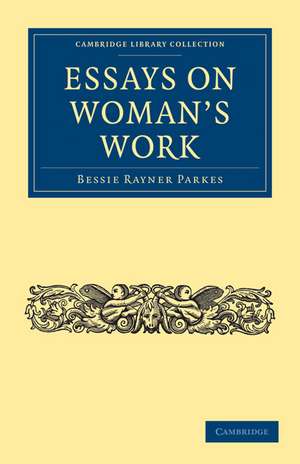 Essays on Woman's Work de Bessie Rayner Parkes