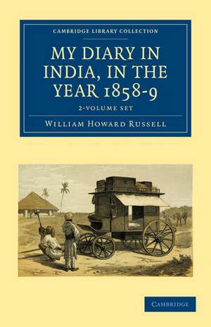 My Diary in India, in the Year 1858–9 2 Volume Set de William Howard Russell