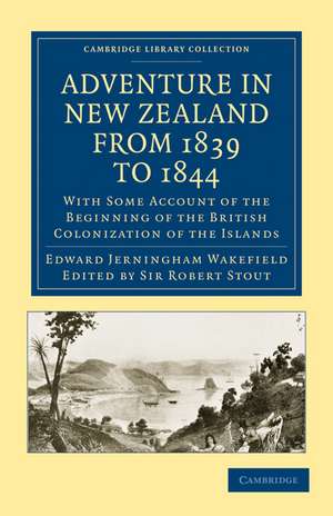 Adventure in New Zealand from 1839 to 1844: With Some Account of the Beginning of the British Colonization of the Islands de Edward Jerningham Wakefield