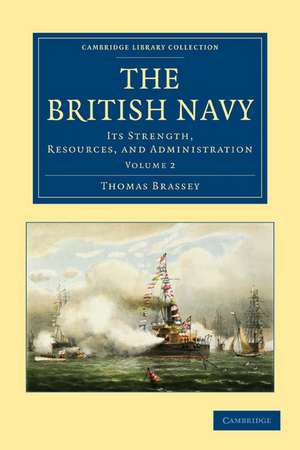 The British Navy - Volume 2 de Thomas Brassey